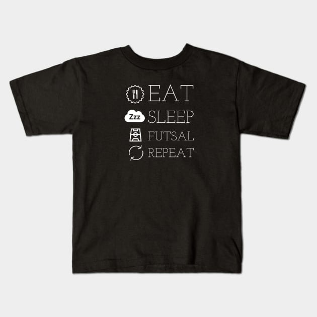 eat sleep futsal repeat Kids T-Shirt by kknows